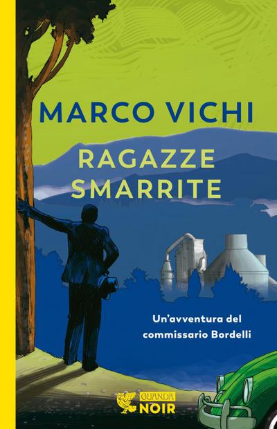 Ragazze smarrite. Un’avventura del commissario Bordelli