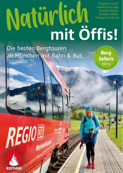 Natürlich mit Öffis! Die besten Bergtouren ab München mit Bahn und Bus