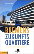 Bremens Zukunfts Quartiere