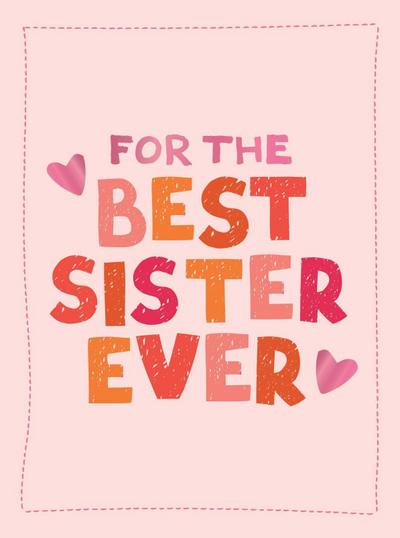 For the Best Sister Ever