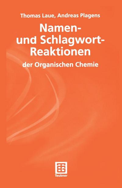 Namen- und Schlagwort-Reaktionen der Organischen Chemie