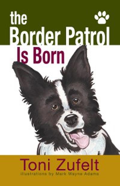 Border Patrol Is Born!