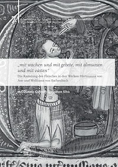 ’mit wachen und mit gebete, mit almuosen und mit vasten’