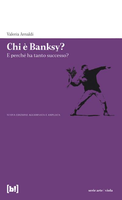 Chi è Banksy? E perché ha tanto successo? Biografia non autorizzata del re della street art mondiale