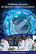 Problemas resueltos de Química Analítica Cuantitativa