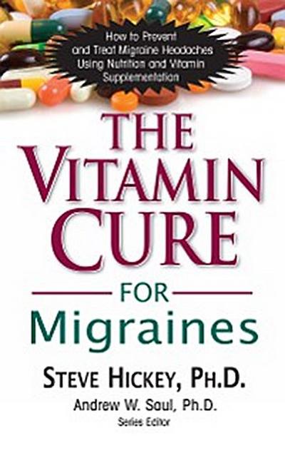 The Vitamin Cure for Migraines