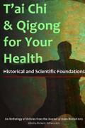 T’ai Chi and Qigong for Your Health