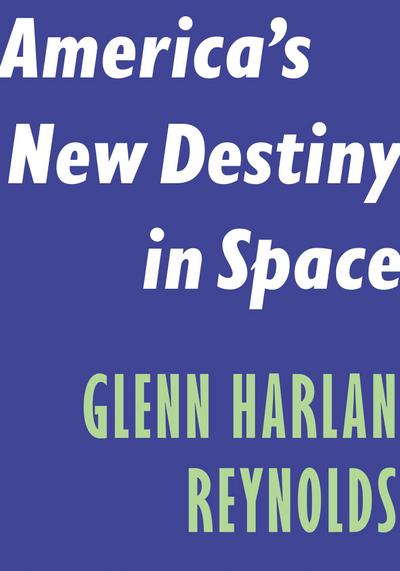 America’s New Destiny in Space