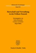 Herrschaft und Verwaltung in der Frühen Neuzeit.