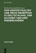 Der Genfer Psalter und seine Rezeption in Deutschland der Schweiz und den Niederlanden