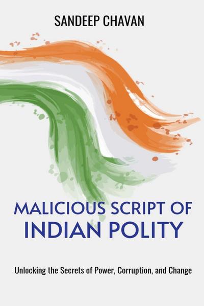 Malicious Script of Indian Polity