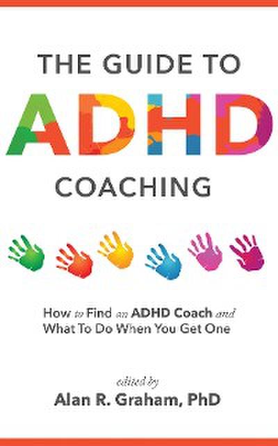 The Guide to ADHD Coaching