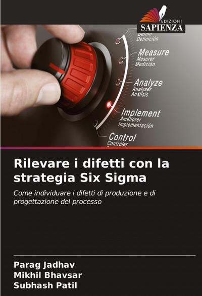 Rilevare i difetti con la strategia Six Sigma