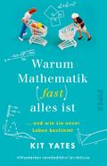 Warum Mathematik (fast) alles ist