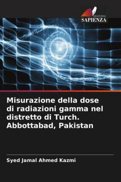 Misurazione della dose di radiazioni gamma nel distretto di Turch. Abbottabad, Pakistan