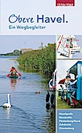 Obere Havel. Ein Wegbegleiter
