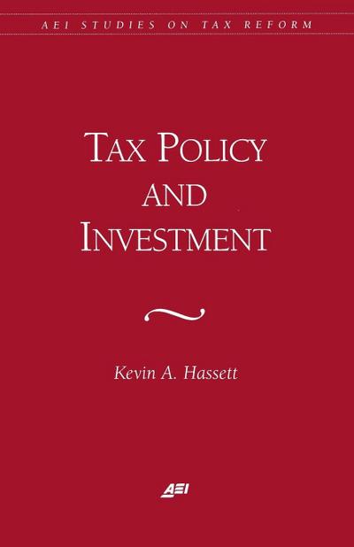 Tax Policy and Investment
