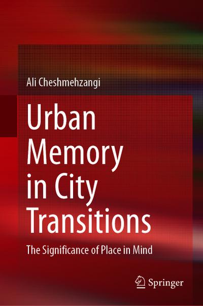 Urban Memory in City Transitions