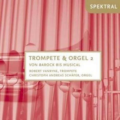 Trompete & Orgel Vol.2-Von Barock bis Musical