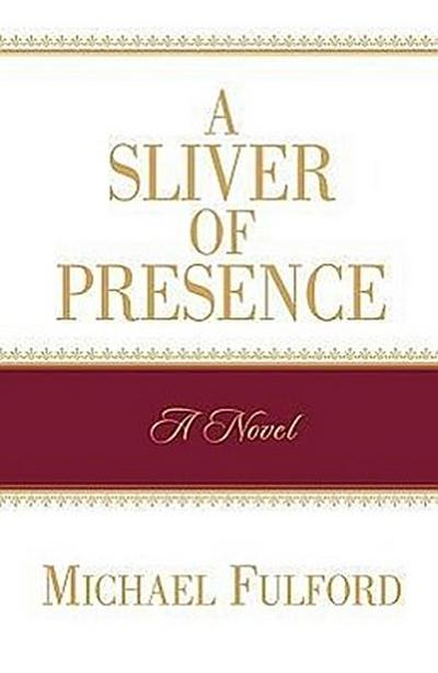 A Sliver of Presence