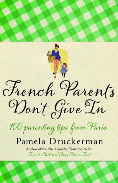 French Parents Don’t Give In