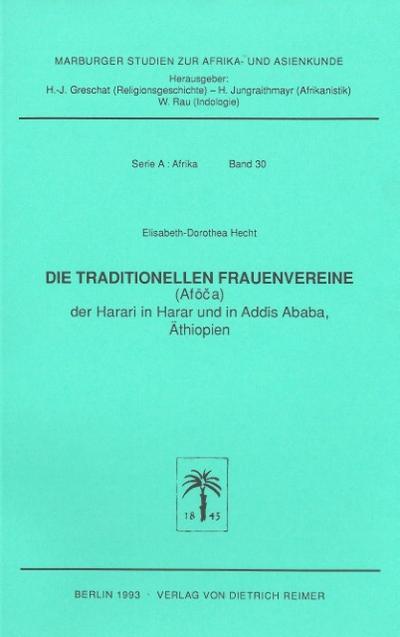 Die traditionellen Frauenvereine (Afoca) der Harari in Harar und in Addis Abeba /Äthiopien