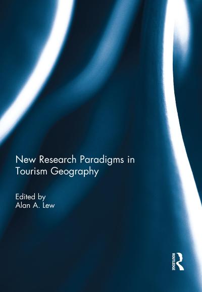 New Research Paradigms in Tourism Geography
