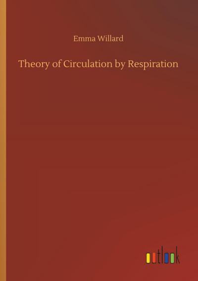 Theory of Circulation by Respiration