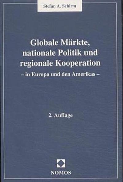 Globale Märkte, nationale Politik und regionale Kooperation