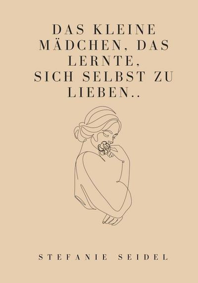 Das kleine Mädchen, das lernte, sich zu lieben...