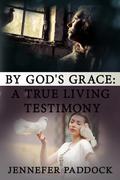 BY GOD’S GRACE