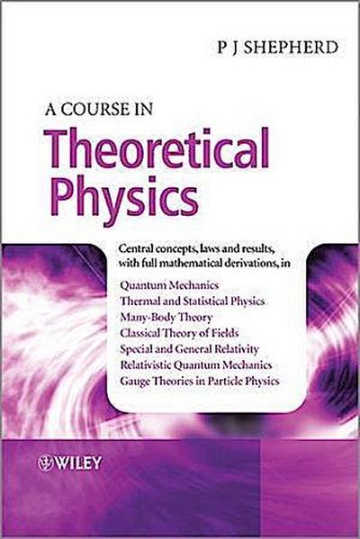 A Course in Theoretical Physics
