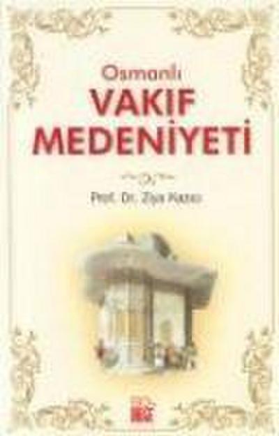 Osmanli Vakif Medeniyeti
