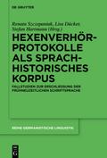 Hexenverhörprotokolle als sprachhistorisches Korpus