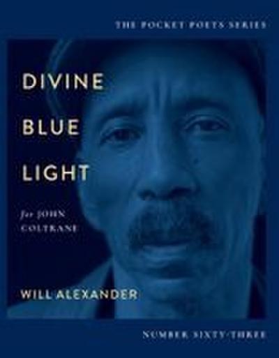 Divine Blue Light (for John Coltrane)