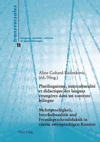 Plurilinguisme, interculturalité et didactique des langues étrangères dans un contexte bilingue- Mehrsprachigkeit, Interkulturalität und Fremdsprachendidaktik in einem zweisprachigen Kontext