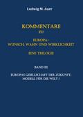 Kommentare zu Europa-Wunsch, Wahn und Wirklichkeit