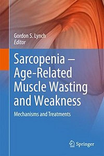 Sarcopenia – Age-Related Muscle Wasting and Weakness