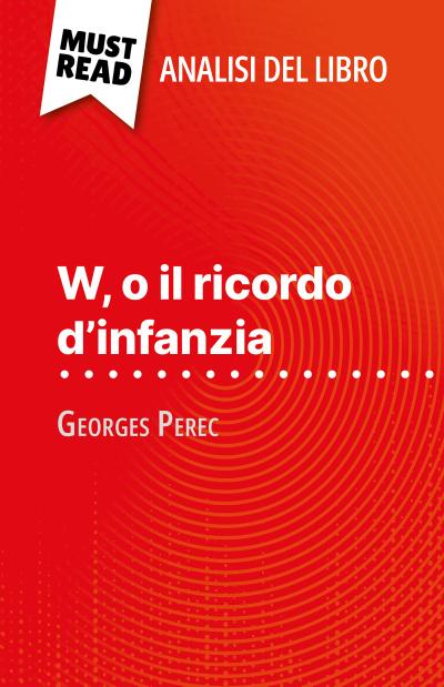 W, o il ricordo d’infanzia di Georges Perec (Analisi del libro)