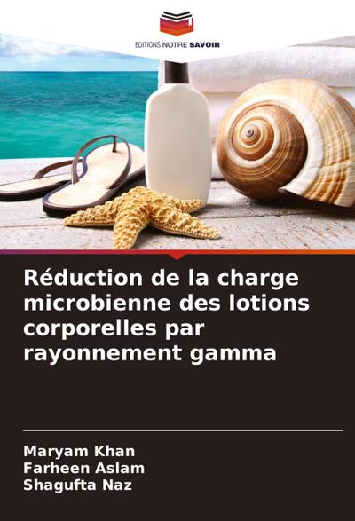 Réduction de la charge microbienne des lotions corporelles par rayonnement gamma