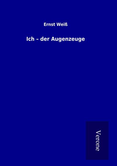 Ich - der Augenzeuge