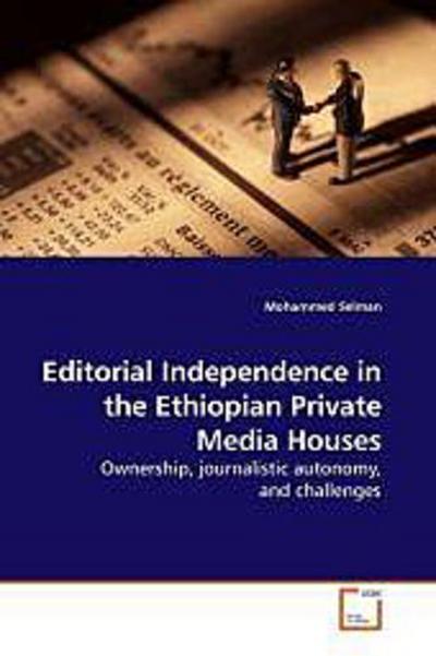 Editorial Independence in the Ethiopian Private Media Houses