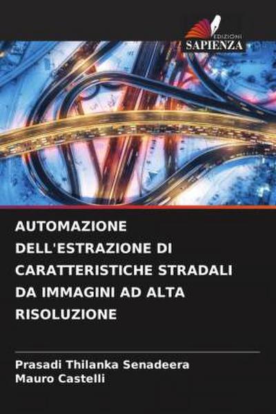 AUTOMAZIONE DELL’ESTRAZIONE DI CARATTERISTICHE STRADALI DA IMMAGINI AD ALTA RISOLUZIONE