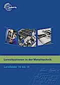 Lernsituationen in der Metalltechnik Lernfelder 10 ...