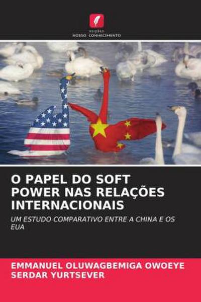 O PAPEL DO SOFT POWER NAS RELAÇÕES INTERNACIONAIS