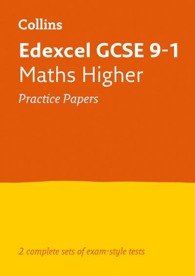 Collins GCSE 9-1 Revision - Edexcel GCSE 9-1 Maths Higher Practice Test Papers