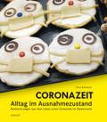 Coronazeit - Alltag im Ausnahmezustand