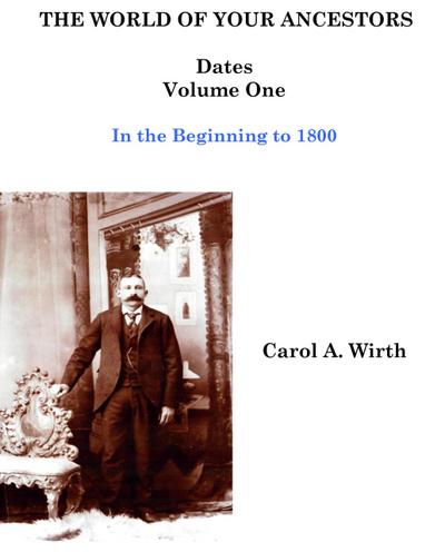 The World of Your Ancestors - Dates - In the Beginning - Volume One (1 of 6)