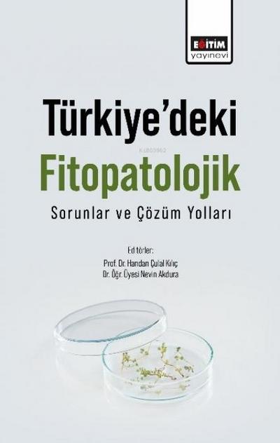 Türkiyedeki Fitopatolojik Sorunlar ve Cözüm Yollari