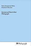 Immanuel Kant über Pädagogik